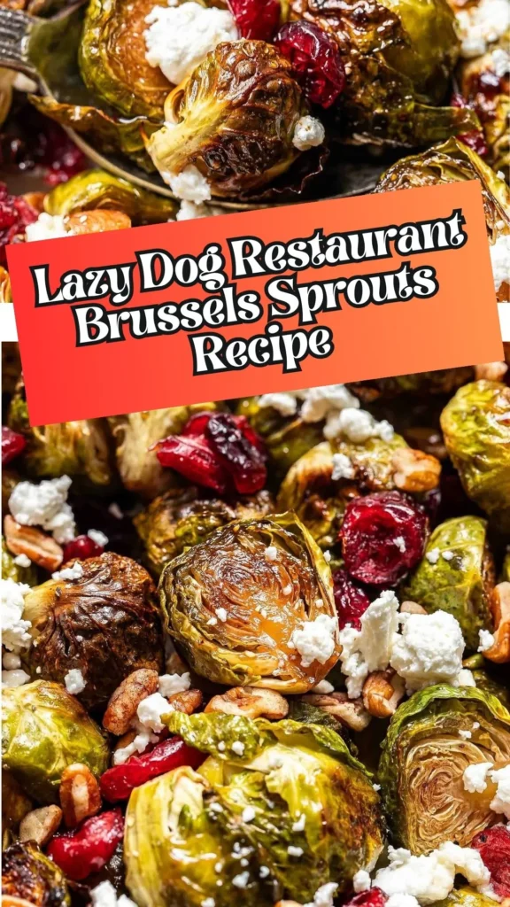Homemade Lazy Dog Restaurant Brussels Sprouts