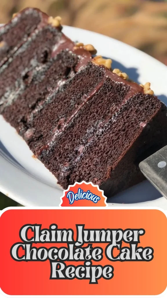 How to make Claim Jumper Chocolate Cake