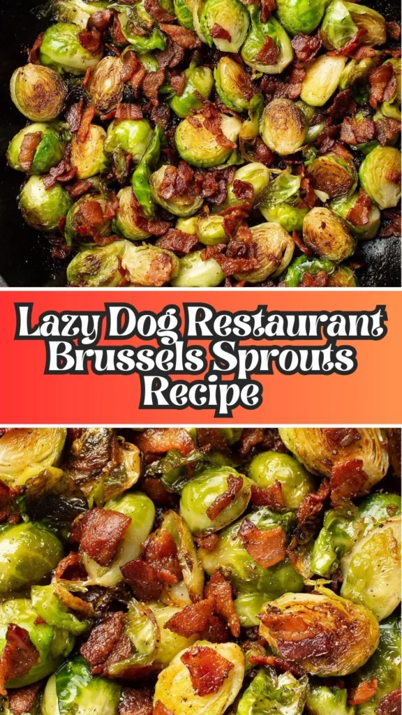 How to make Lazy Dog Restaurant Brussels Sprouts